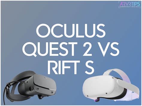 oculus rift vs quest vs rift s|oculus rift s vs meta quest 2.